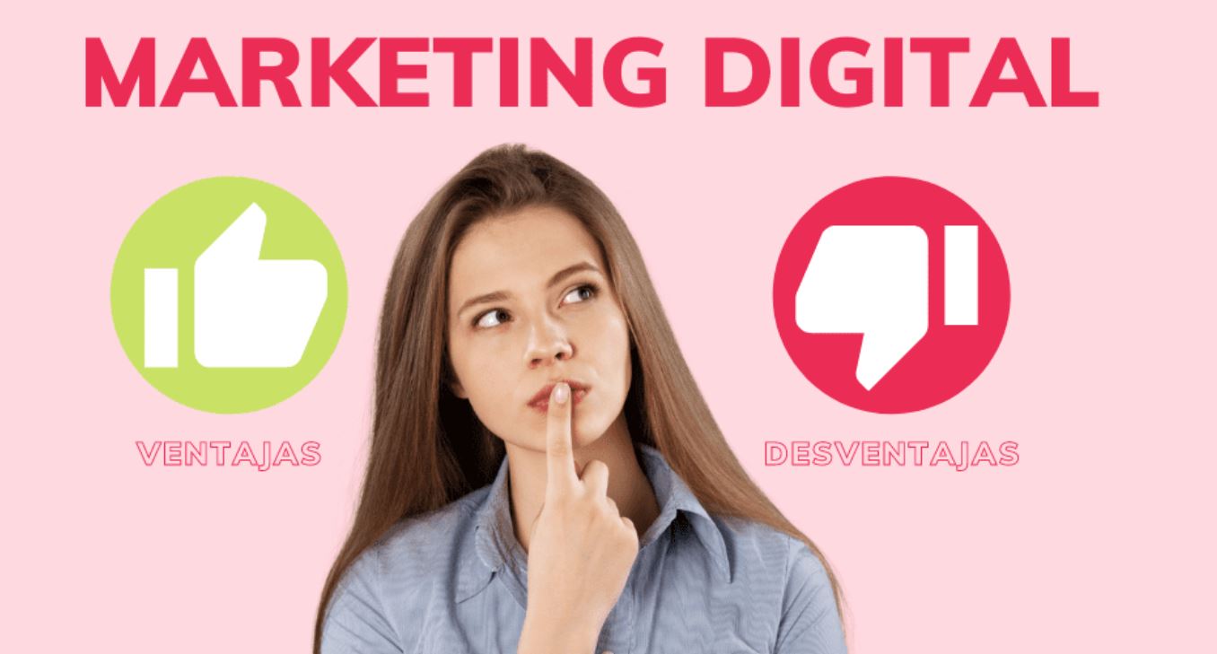 Ventajas y desventajas del marketing digital